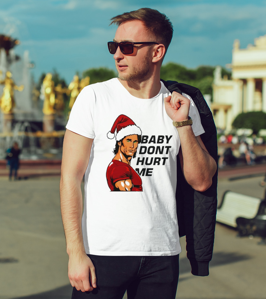Mike O’Hearn Santa Baby Don't Hurt Me Christmas T-Shirt