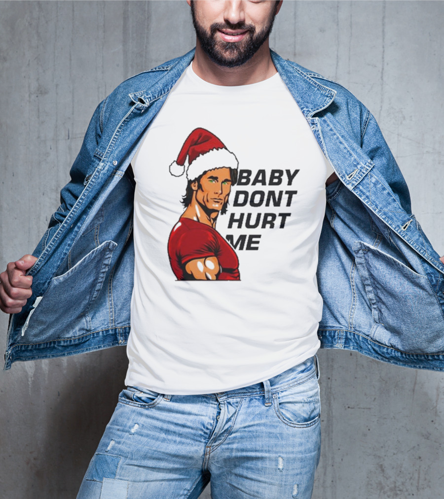 Mike O’Hearn Santa Baby Don't Hurt Me Christmas T-Shirt