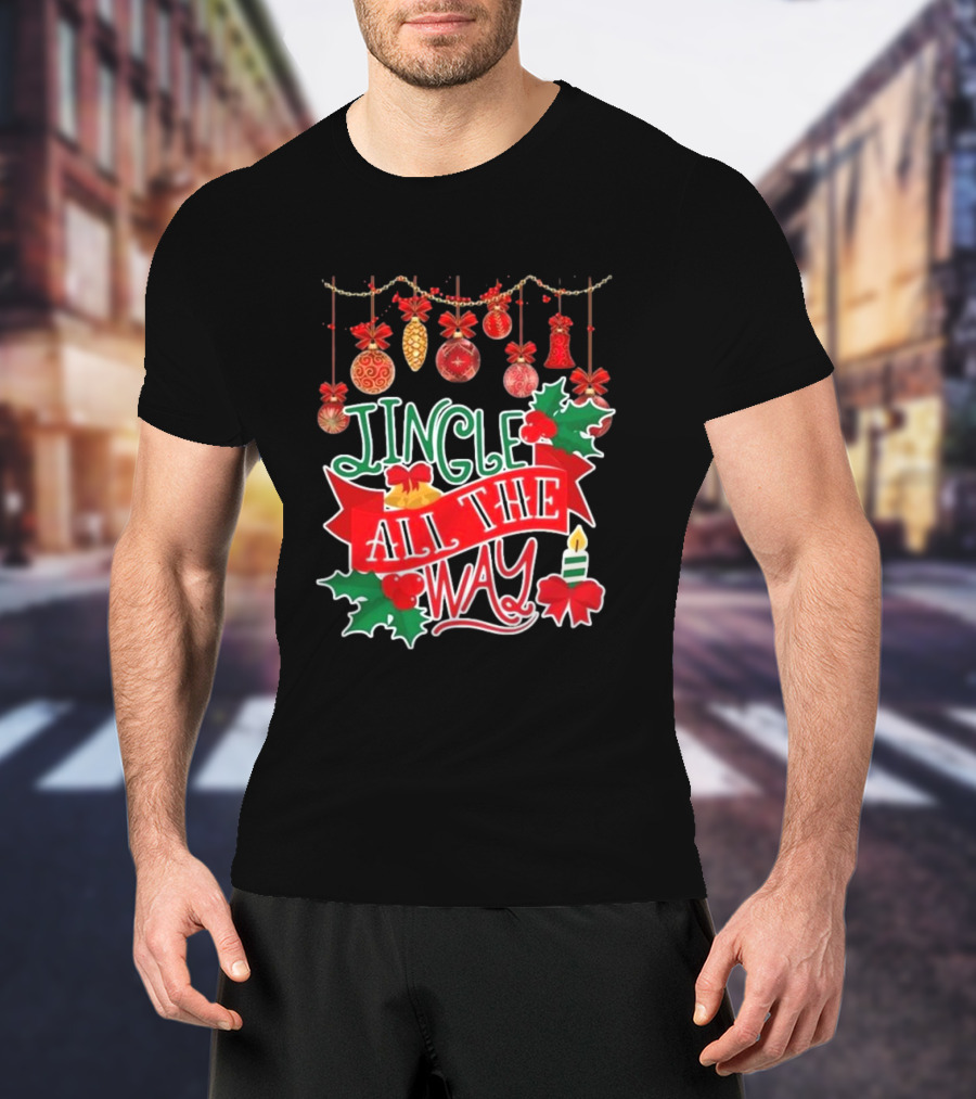 Jingle All The Way Christmas Decorations Candle Holly Ribbon Ornaments T-Shirt