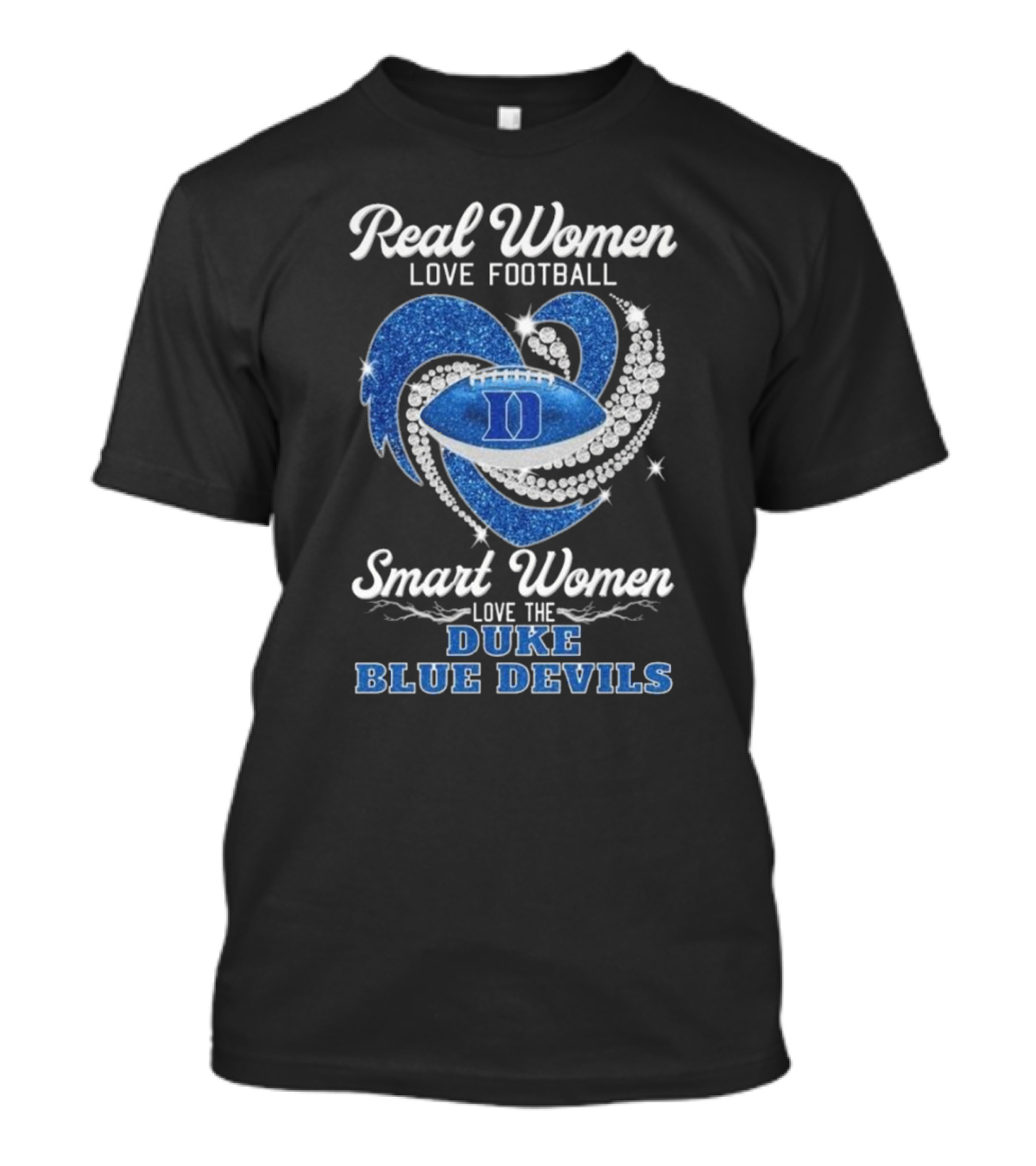 Real Women Love Football Smart Women Love The Duke Blue Devils T-Shirt