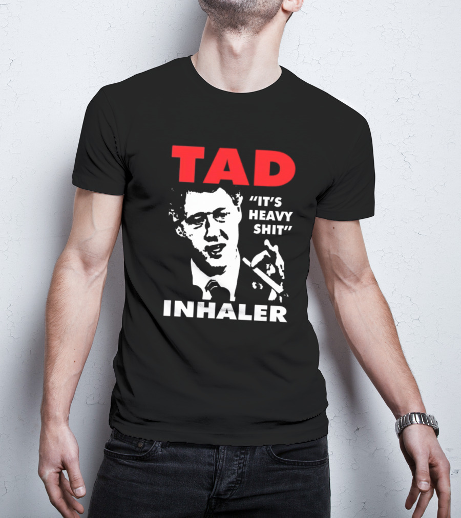 Tad Inhaler It's Heavy Shit T-Shirt