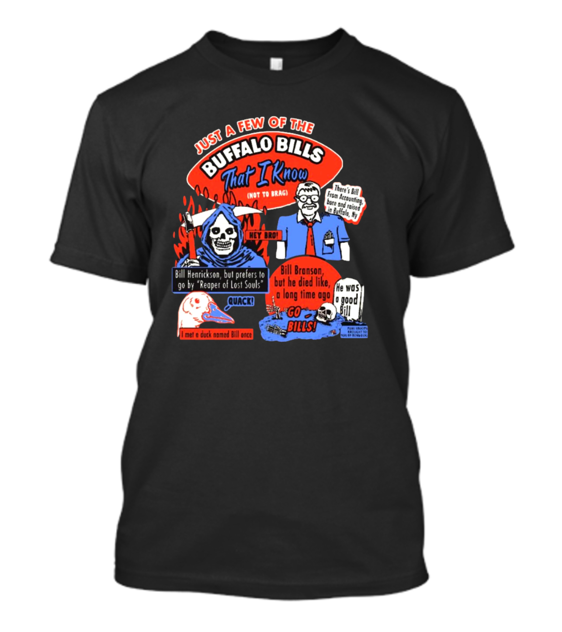 Just A Few Of The Buffalo Bills That I Know Not To Brag Bill Henrickson Reaper Of Lost Souls Accounting Skulls T-Shirt