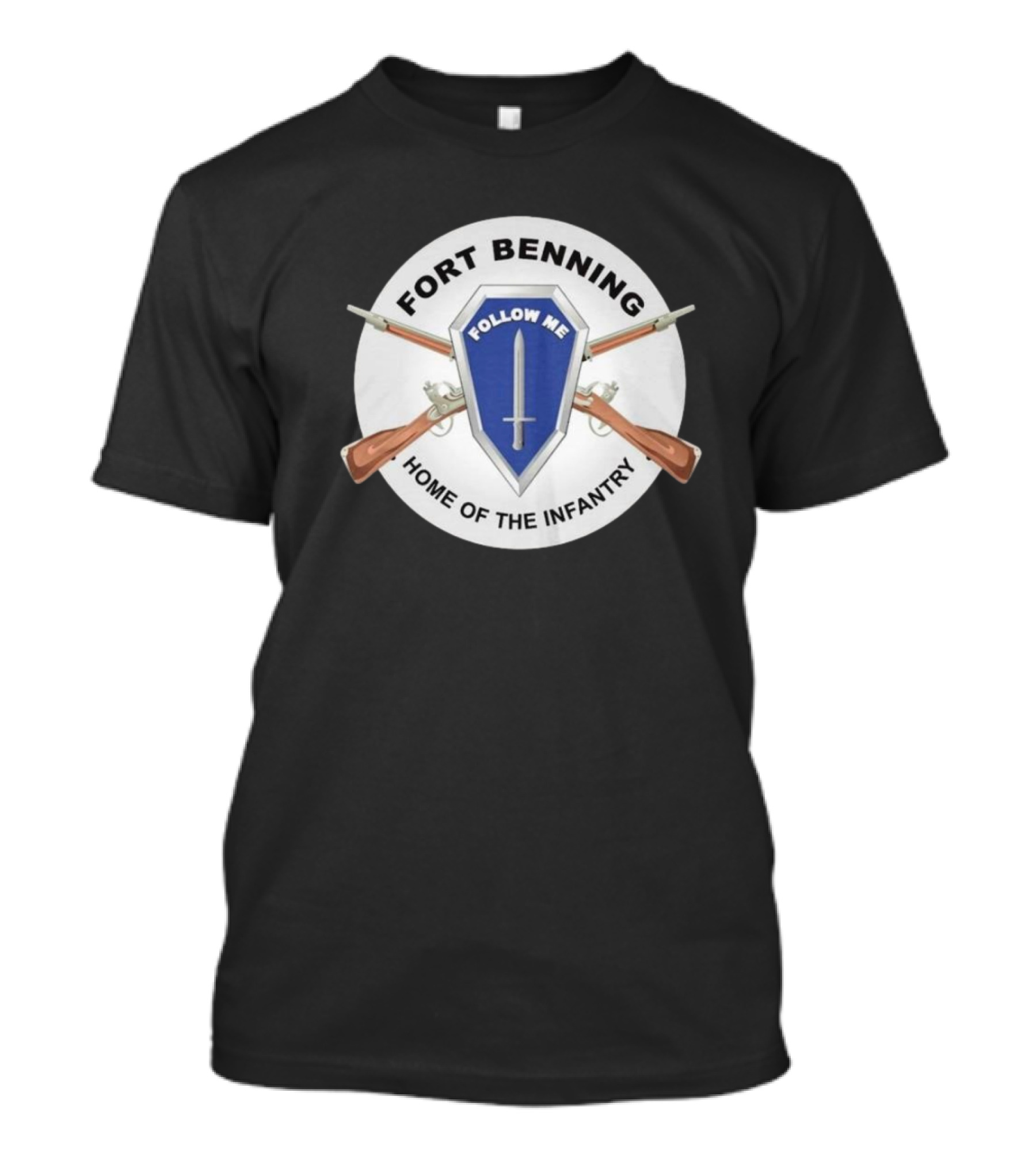 Fort Benning Follow Me Home Of The Infantry T-Shirt
