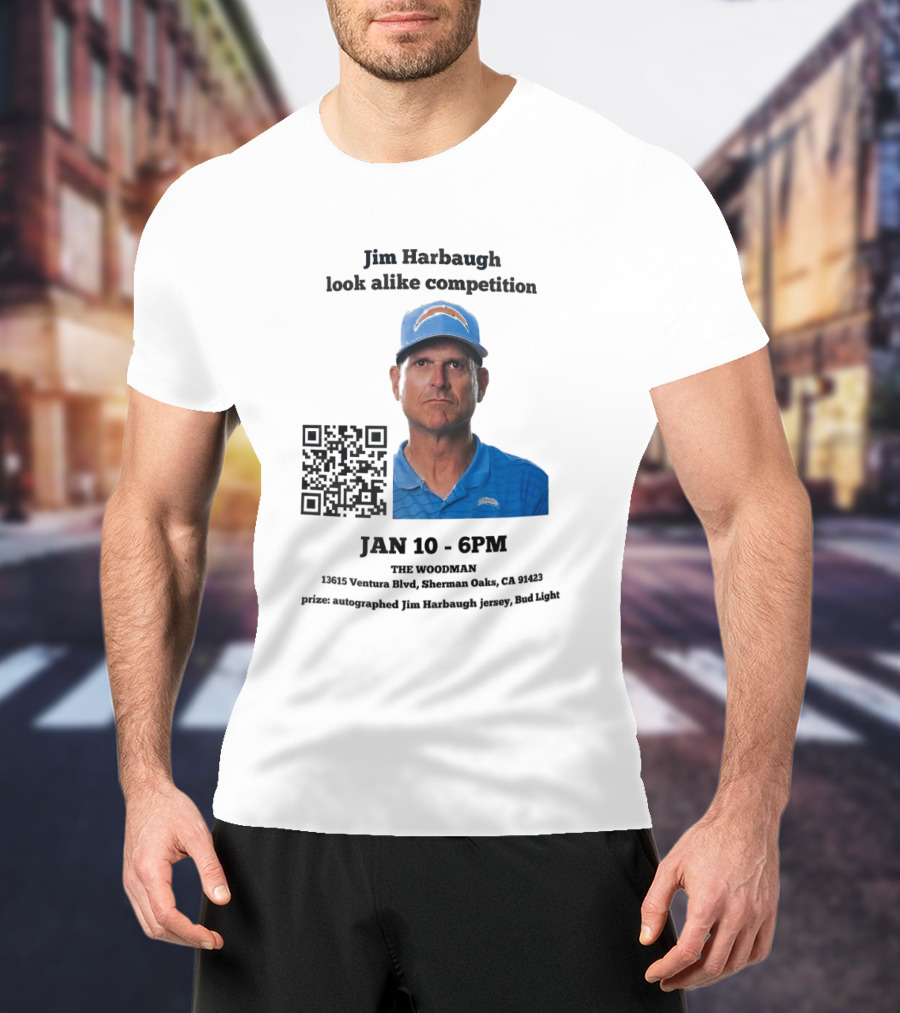 Jim Harbaugh Look Alike Competition Jan 10 6PM The Woodman Sherman Oaks Prize Jersey Bud Light T-Shirt