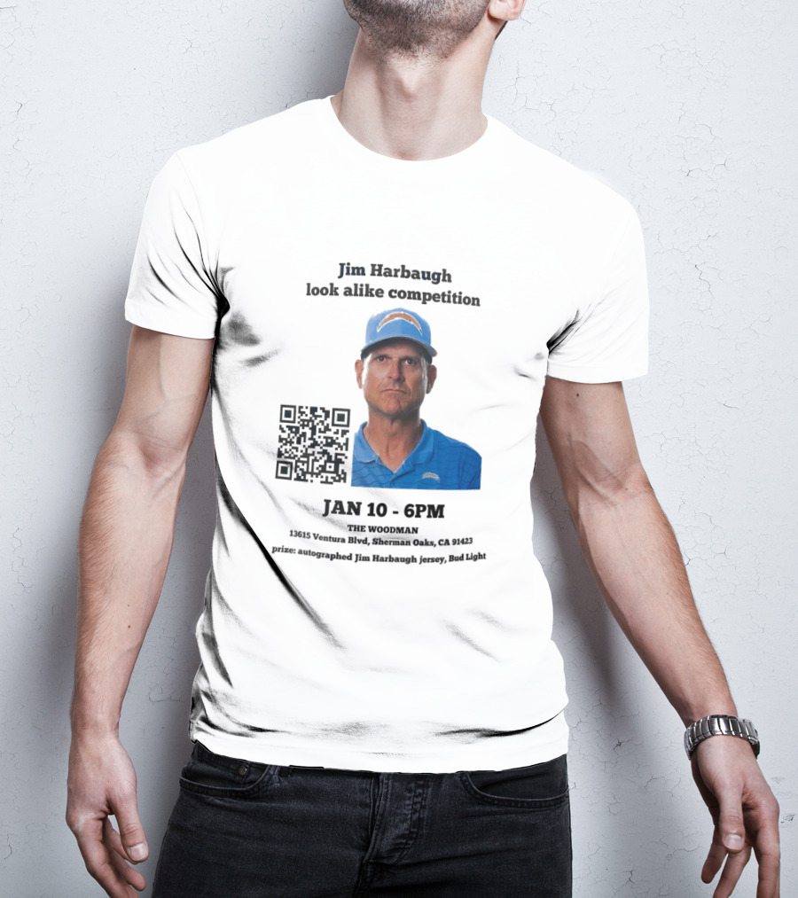 Jim Harbaugh Look Alike Competition Jan 10 6PM The Woodman Sherman Oaks Prize Jersey Bud Light T-Shirt