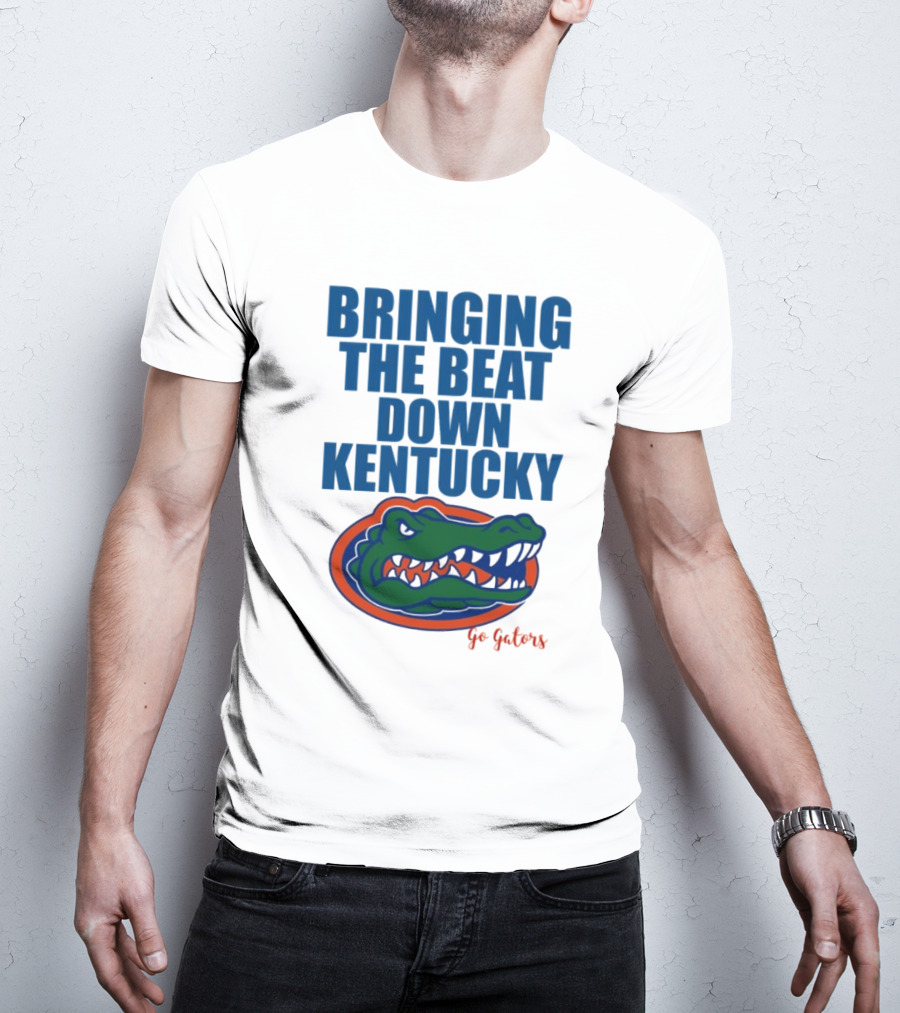 Bringing The Beat Down Kentucky Florida Gators Go Gators T-Shirt