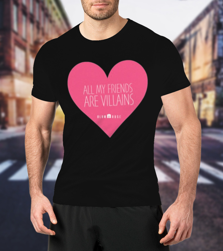 Blumhouse All My Friends Are Villains Valentine’s Heart T-Shirt