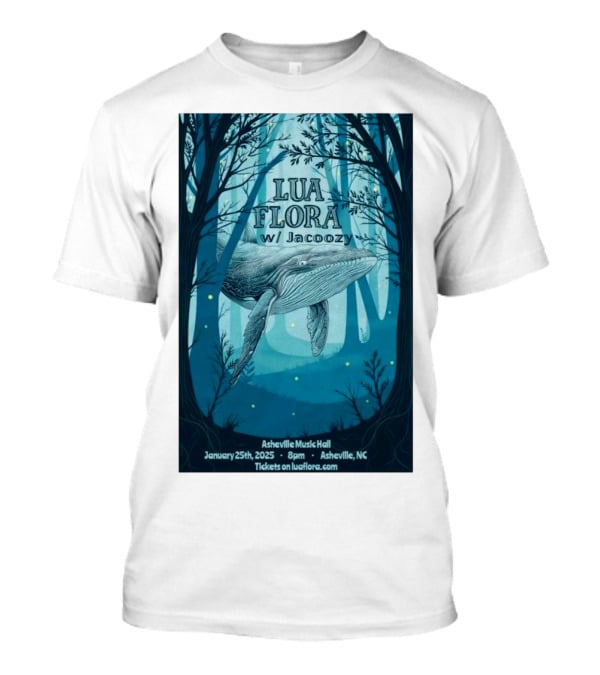Lua Flora With Jacoozy Whale Concert Asheville Music Hall January 25 2025 Tickets On Luafloracom T-Shirt