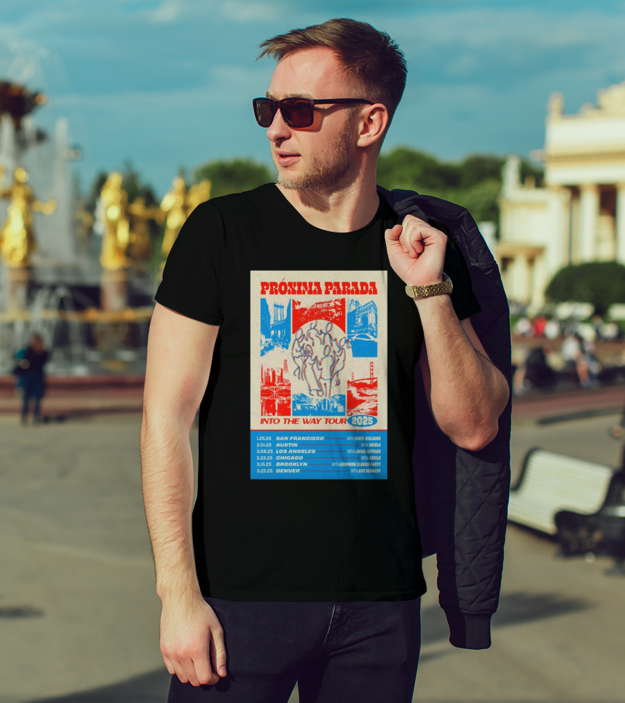 PRÓXIMA PARADA Into The Way Tour 2025 San Francisco Austin Los Angeles Chicago Brooklyn Denver With Vinyl Williams GOJIRA Jacob Jeffries Adjua Bermudez Sharon Darby Bre Kennedy T-Shirt