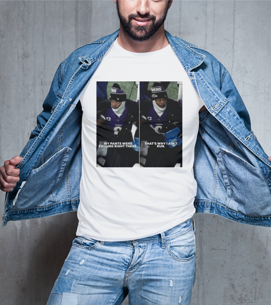 Baltimore Ravens My Pants Were Falling Right There That’s Why I Ain’t Run Ravens Logo Beanie Winter Attire T-Shirt