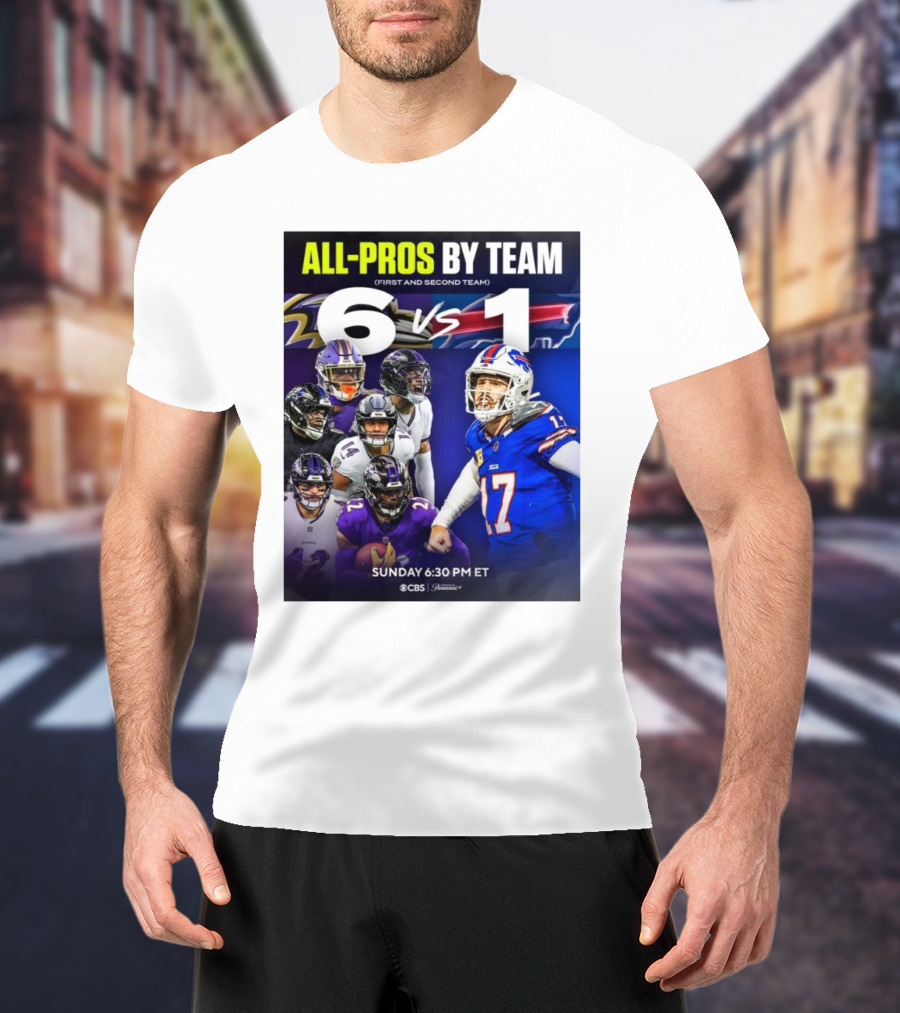 All-Pros By Team 6 Vs 1 Baltimore Ravens Vs Buffalo Bills NFL Sunday 6:30 PM ET CBS T-Shirt