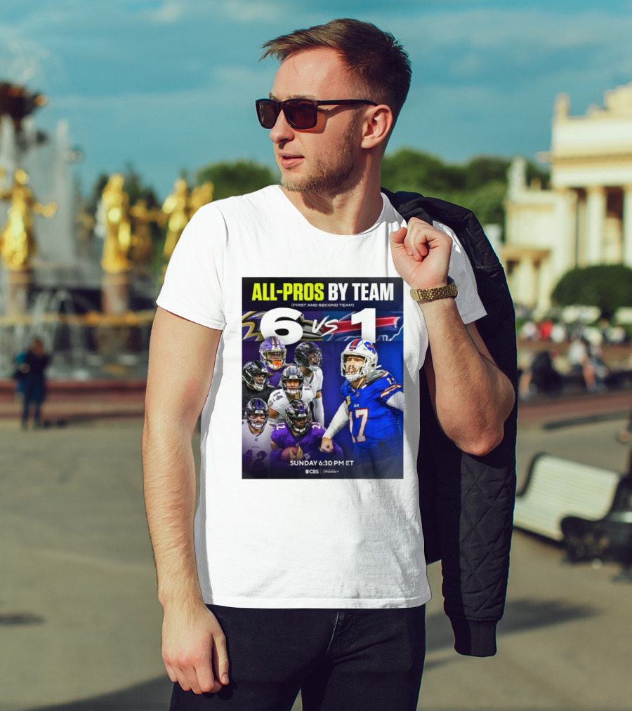 All-Pros By Team 6 Vs 1 Baltimore Ravens Vs Buffalo Bills NFL Sunday 6:30 PM ET CBS T-Shirt