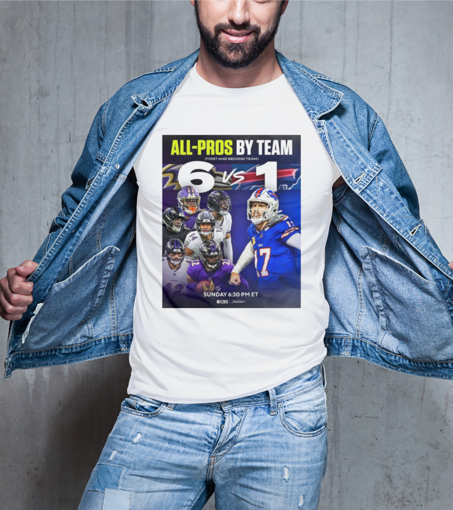 All-Pros By Team 6 Vs 1 Baltimore Ravens Vs Buffalo Bills NFL Sunday 6:30 PM ET CBS T-Shirt
