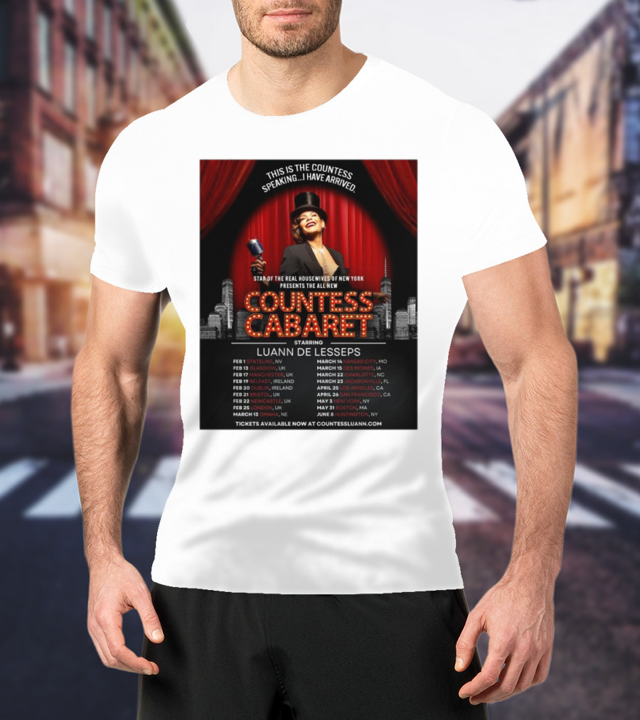 Countess Cabaret Luann De Lesseps Star Of The Real Housewives Of New York Tour Dates And Ticket Information T-Shirt