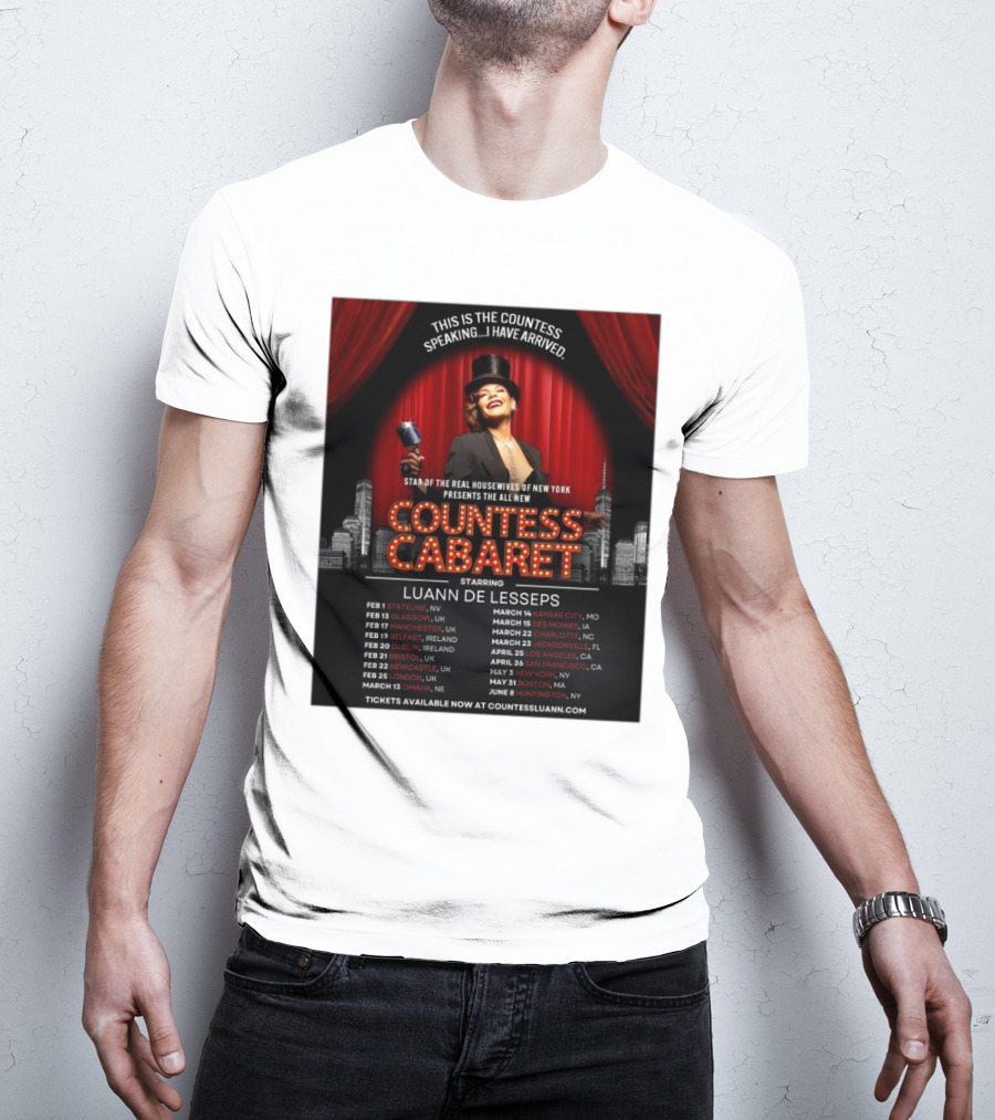 Countess Cabaret Luann De Lesseps Star Of The Real Housewives Of New York Tour Dates And Ticket Information T-Shirt