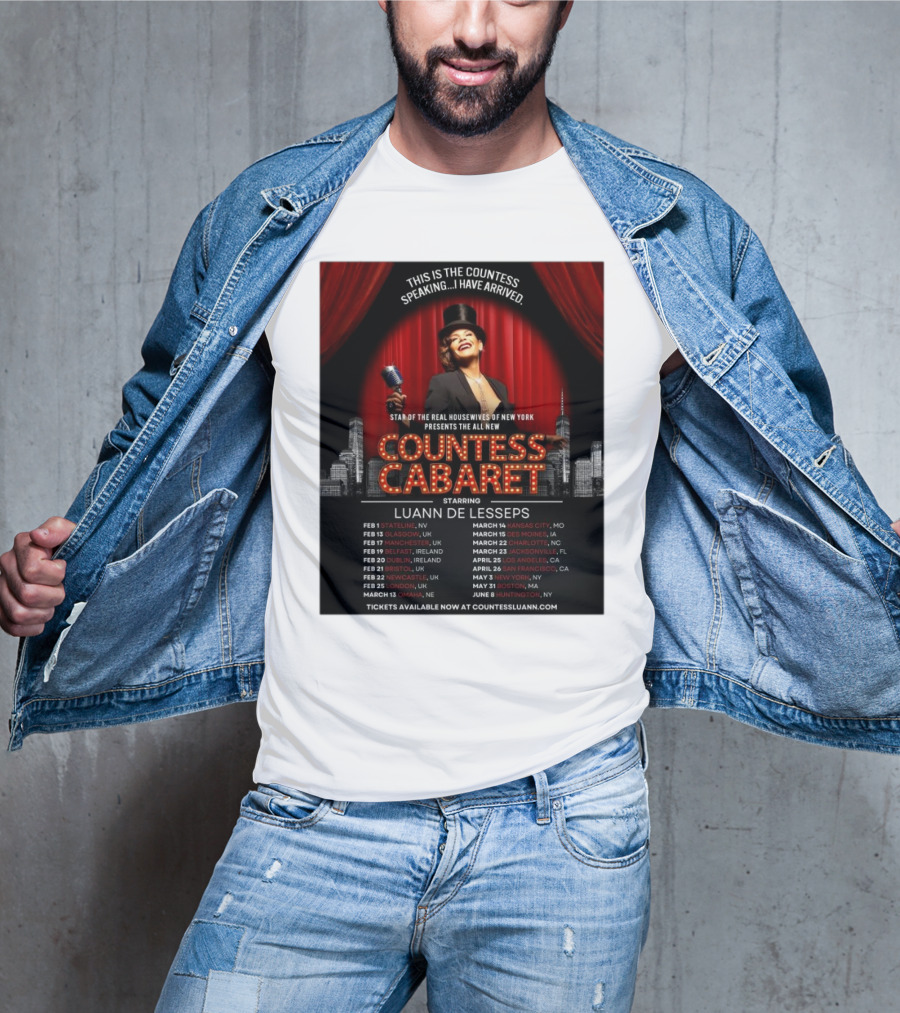 Countess Cabaret Luann De Lesseps Star Of The Real Housewives Of New York Tour Dates And Ticket Information T-Shirt