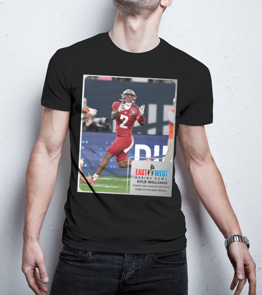 Kyle Williams East West Shrine Bowl Washington State Cougars Senior WR Directv Holiday Bowl T-Shirt