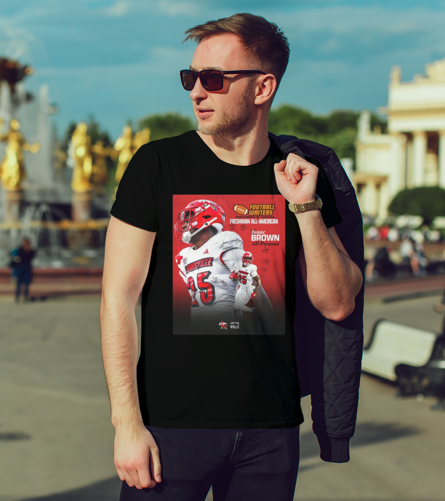 Football Writers Association Of America Freshman All-American Isaac Brown All-Purpose Louisville Cardinals For The Ville T-Shirt