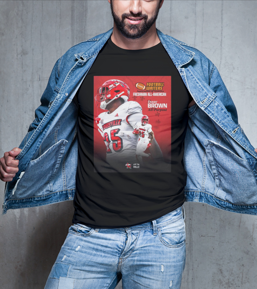 Football Writers Association Of America Freshman All-American Isaac Brown All-Purpose Louisville Cardinals For The Ville T-Shirt