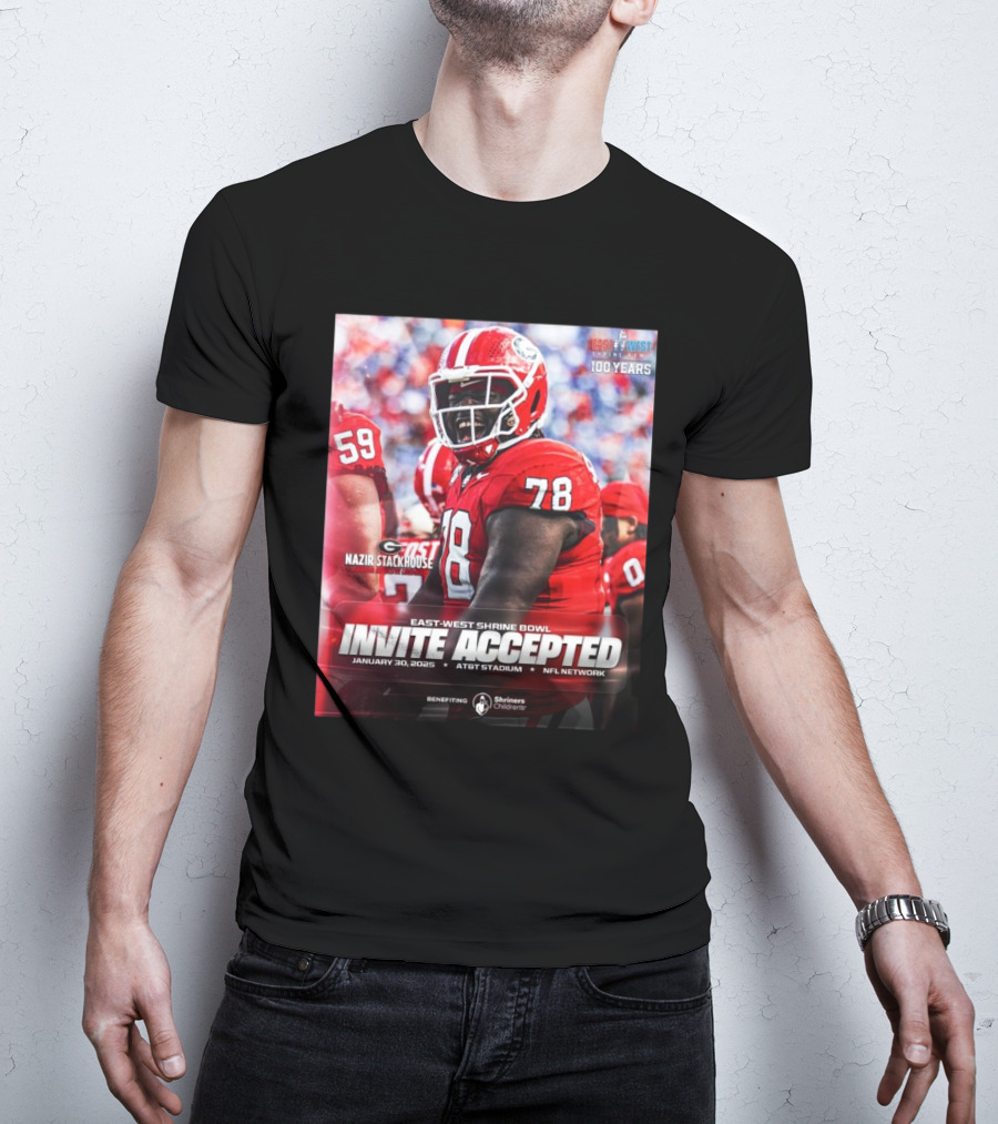 Nazir Stackhouse Georgia Bulldogs East-West Shrine Bowl Invite Accepted January 30 2025 AT&T Stadium NFL Network Benefiting Shriners Children's 100 Years T-Shirt