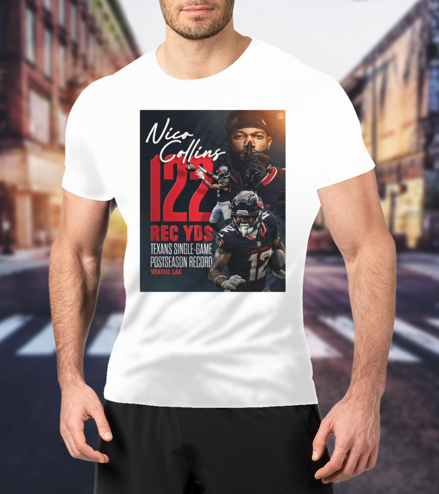 Nico Collins 122 Rec Yds Texans Single-Game Postseason Record Versus LAC T-Shirt