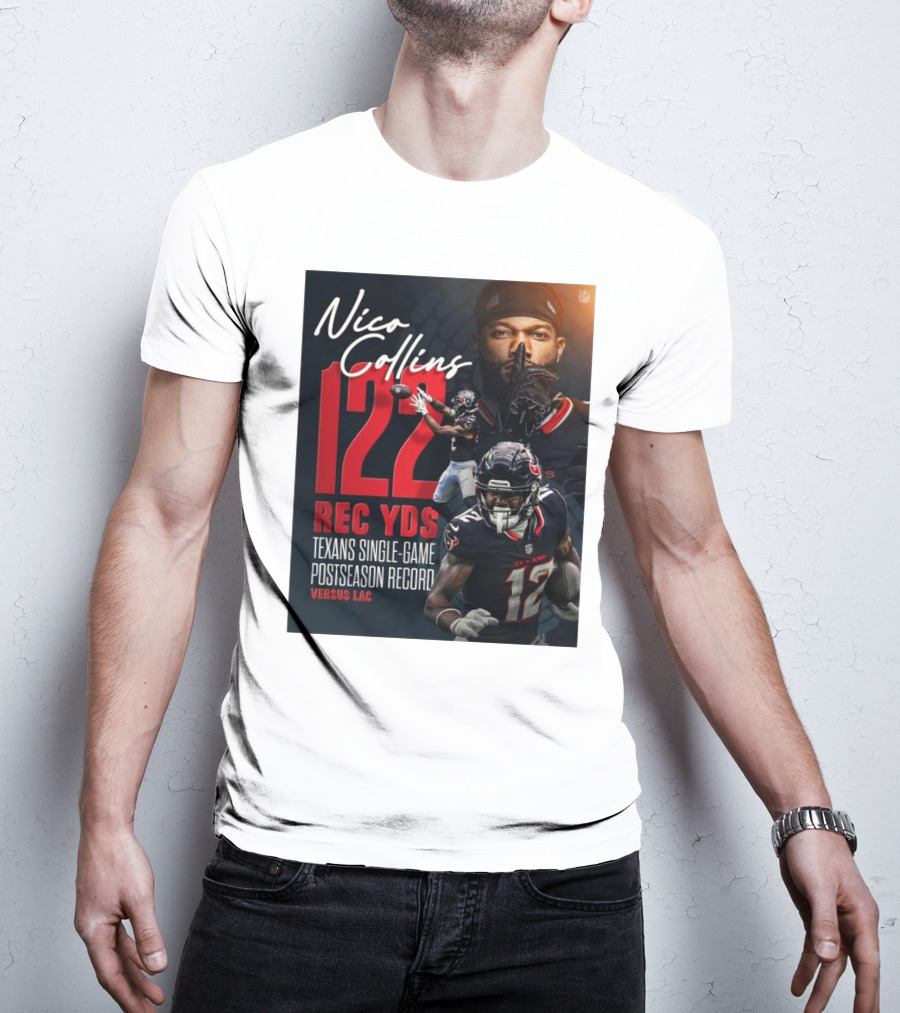 Nico Collins 122 Rec Yds Texans Single-Game Postseason Record Versus LAC T-Shirt