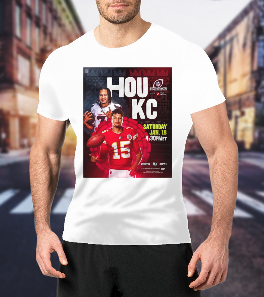 Houston Texans Vs Kansas City Chiefs NFL Divisional Round Playoffs HOU KC Saturday Jan 18 2025 4:30PM ET ESPN ABC ESPN+ NFL Network T-Shirt