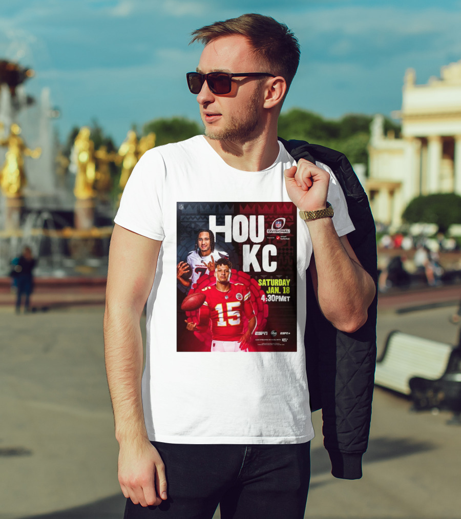 Houston Texans Vs Kansas City Chiefs NFL Divisional Round Playoffs HOU KC Saturday Jan 18 2025 4:30PM ET ESPN ABC ESPN+ NFL Network T-Shirt