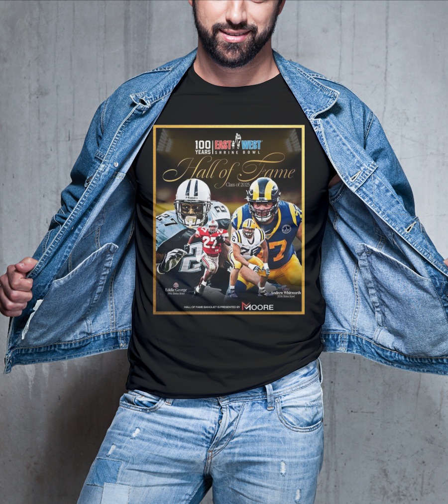 Ohio State Eddie George LSU Andrew Whitworth East West Shrine Bowl Hall Of Fame Class Of 2025 T-Shirt