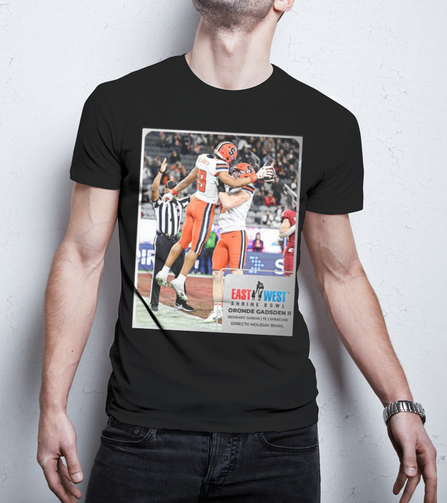 Oronde Gadsden II Syracuse Orange East West Shrine Bowl Redshirt Junior TE Directv Holiday Bowl T-Shirt