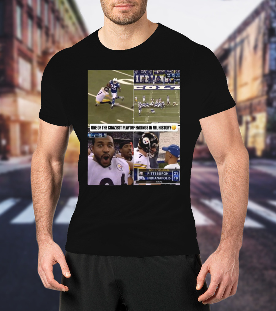 Pittsburgh Vs Indianapolis AFC Divisional 21-18 Craziest Playoff Endings NFL History T-Shirt