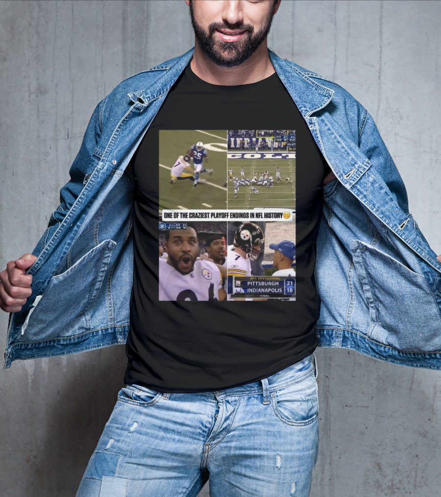 Pittsburgh Vs Indianapolis AFC Divisional 21-18 Craziest Playoff Endings NFL History T-Shirt