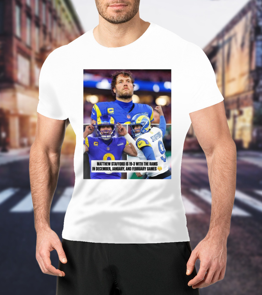 Matthew Stafford's 19-3 Record With Los Angeles Rams In December To February Games T-Shirt