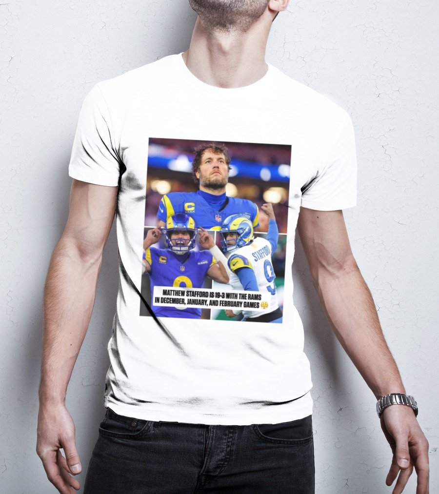 Matthew Stafford's 19-3 Record With Los Angeles Rams In December To February Games T-Shirt