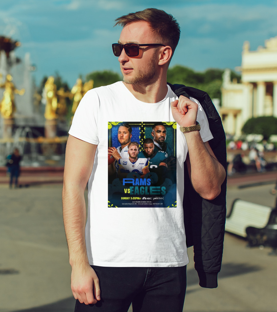 Rams Vs Eagles Sunday 3:00PM MT On NBC And Peacock T-Shirt