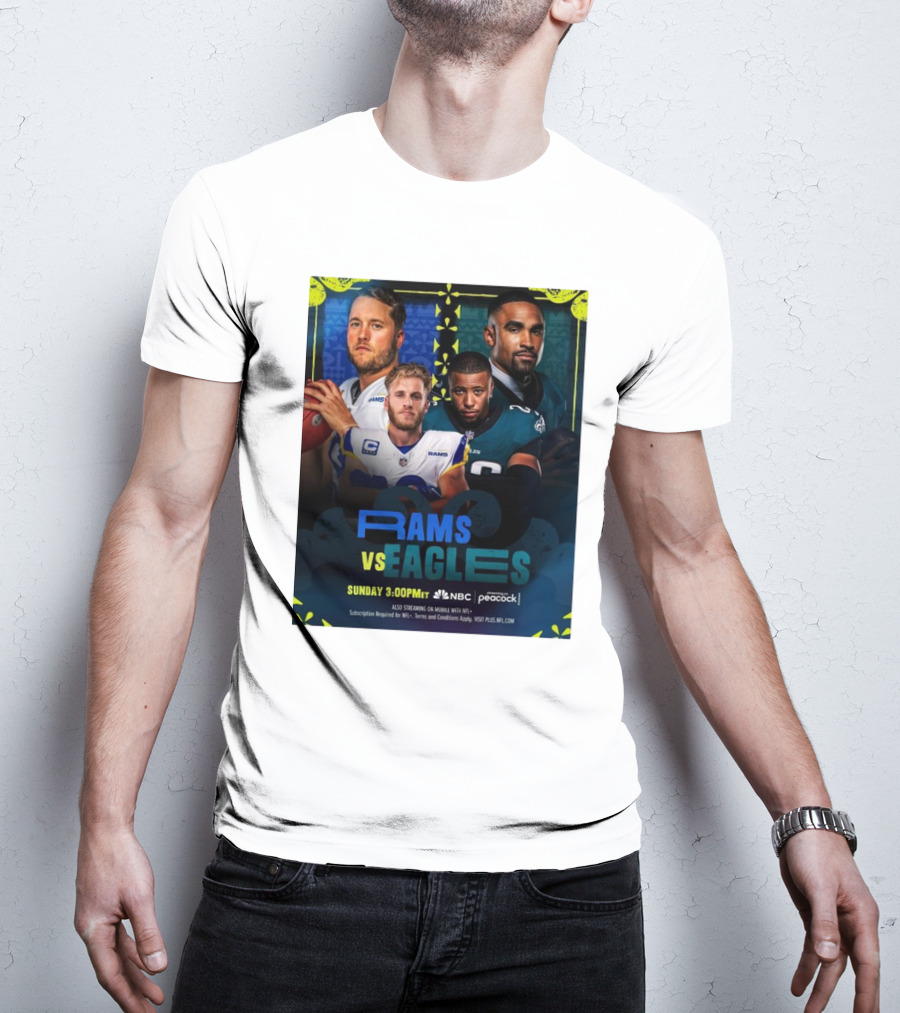 Rams Vs Eagles Sunday 3:00PM MT On NBC And Peacock T-Shirt