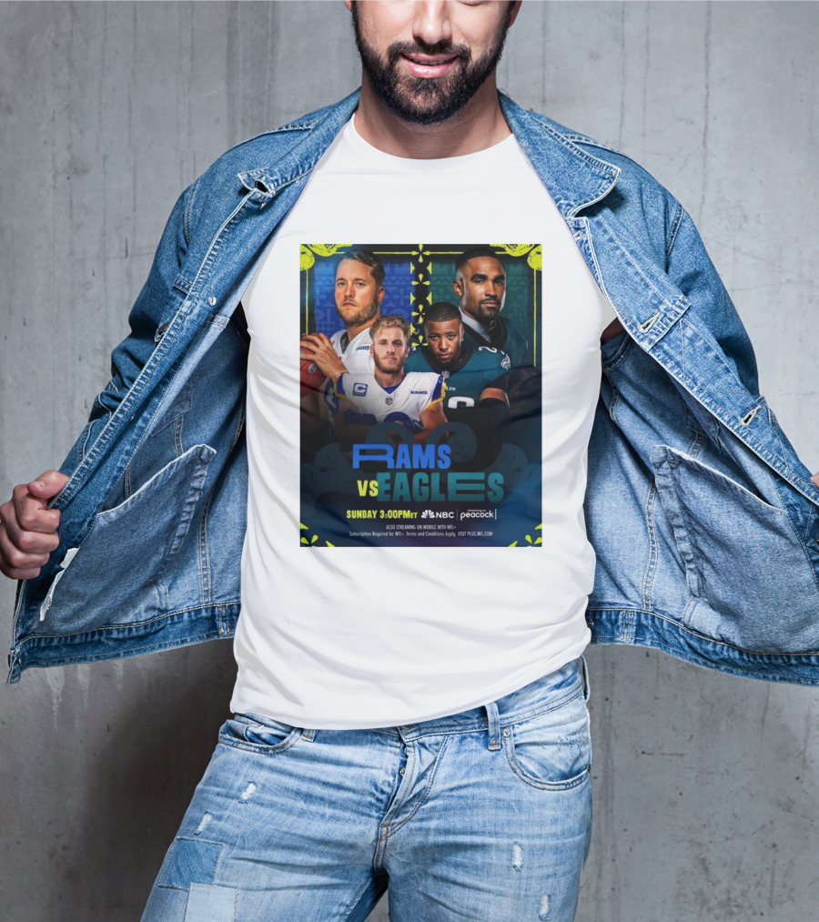 Rams Vs Eagles Sunday 3:00PM MT On NBC And Peacock T-Shirt