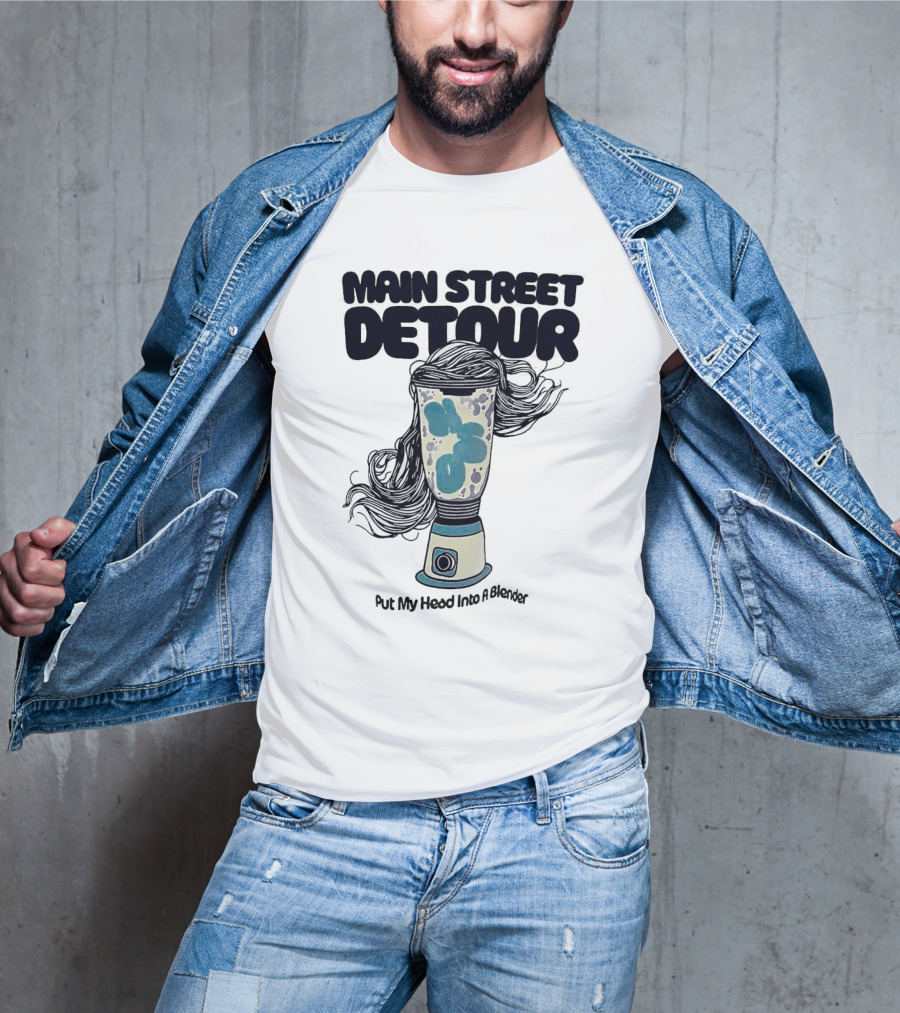 Main Street Detour Put My Head Into A Blender Surreal Hair Blender T-Shirt