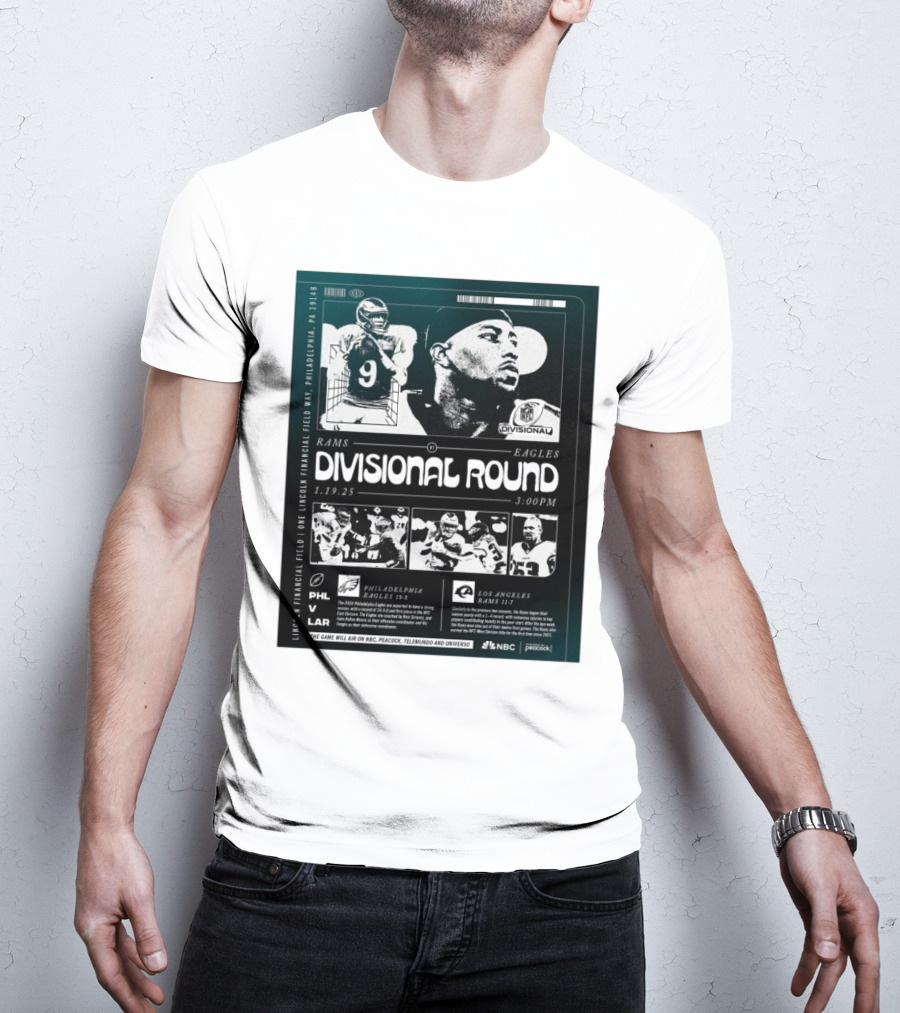 Philadelphia Eagles Vs Los Angeles Rams NFL Divisional Round Lincoln Financial Field 1 19 25 3PM T-Shirt