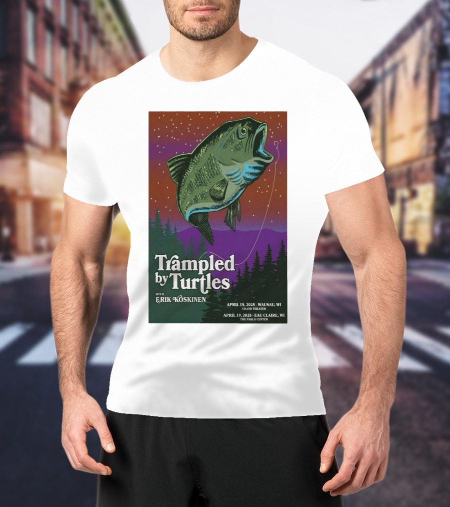 Trampled By Turtles With Erik Koskinen Wausau WI April 18 2025 Eau Claire WI April 19 2025 Grand Theatre Pablo Center T-Shirt