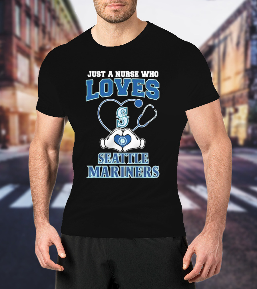 Just A Nurse Who Loves Seattle Mariners Stethoscope Heart T-Shirt