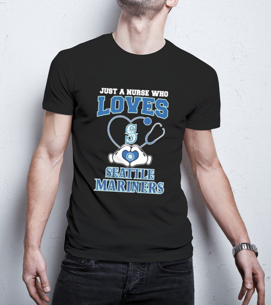 Just A Nurse Who Loves Seattle Mariners Stethoscope Heart T-Shirt