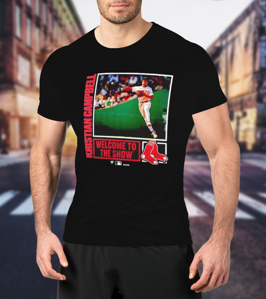 Kristian Campbell Boston Red Sox Welcome To The Show With Red Sox Icon T-Shirt