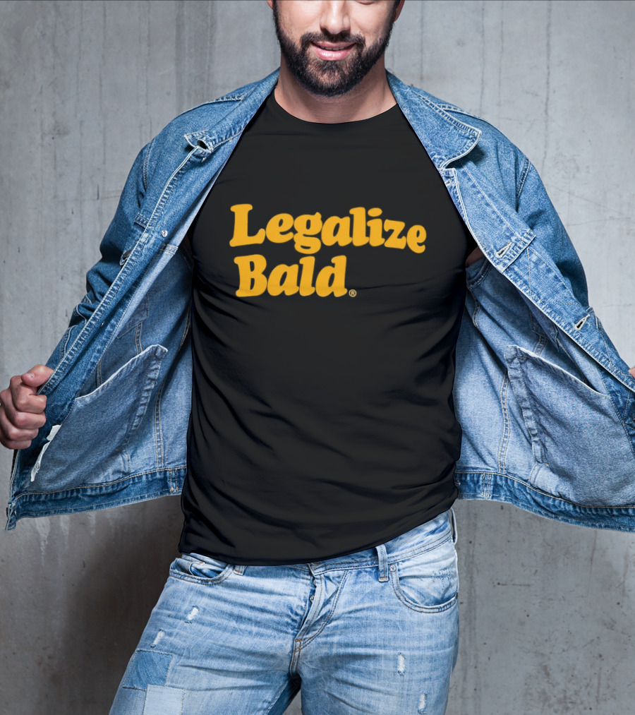 Legalize Bald T-Shirt
