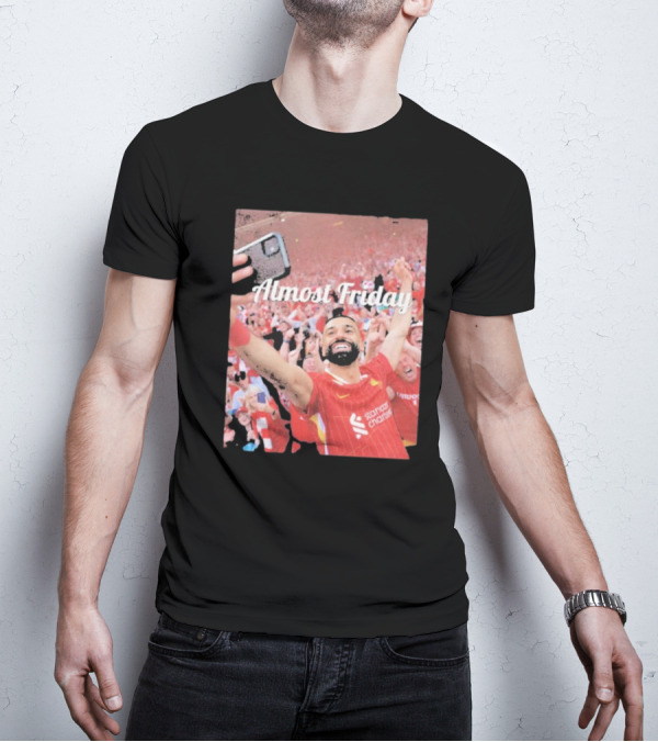 Liverpool Almost Friday Celebration With Fans T-Shirt