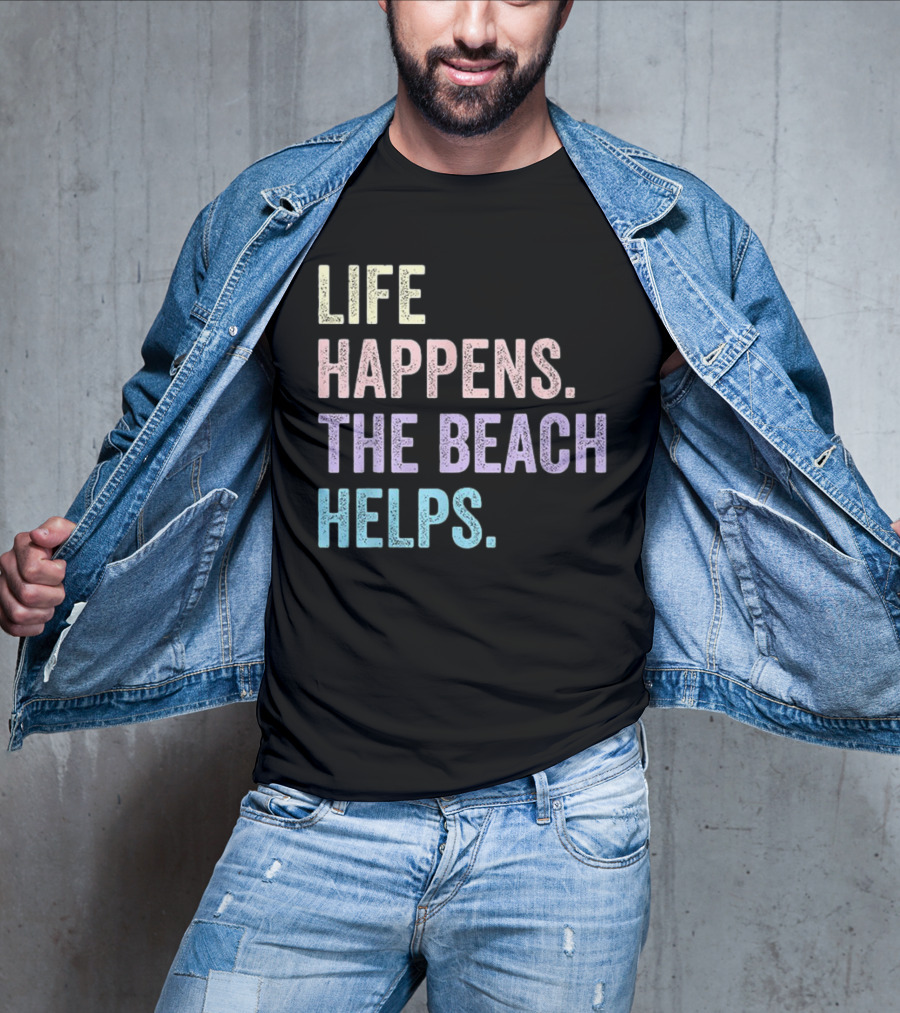 Life Happens The Beach Helps Pastel Text Graphic T-Shirt