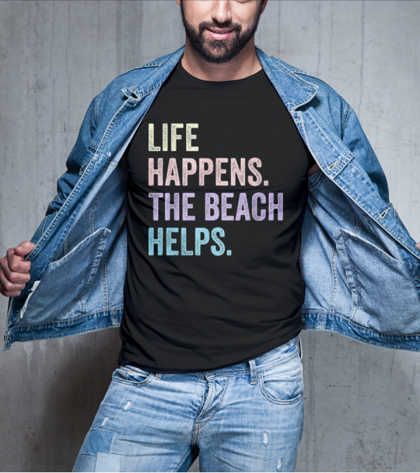 Life Happens The Beach Helps Pastel Text Graphic T-Shirt