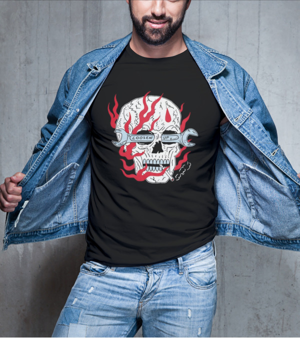 Loosen Up Skull Smoke Wrench Flames Cigarette T-Shirt