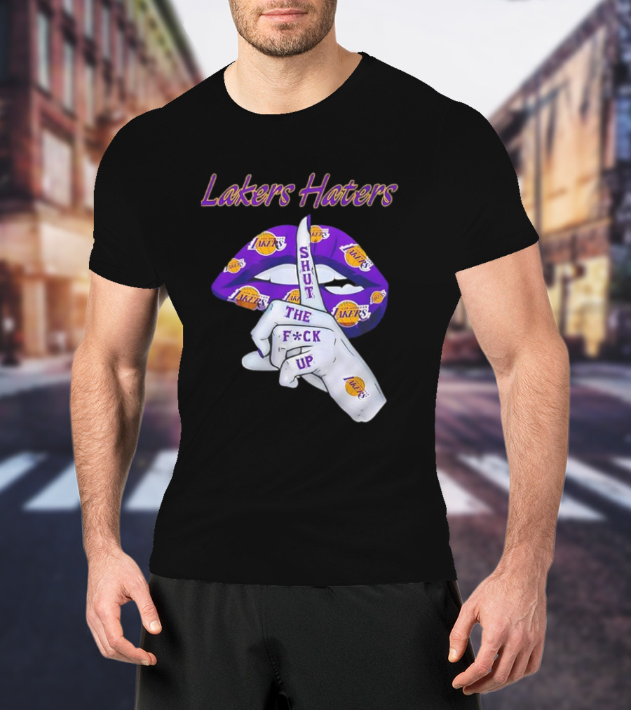 Lakers Haters Shut The F*ck Up Lips Finger Gesture Basketball Theme T-Shirt