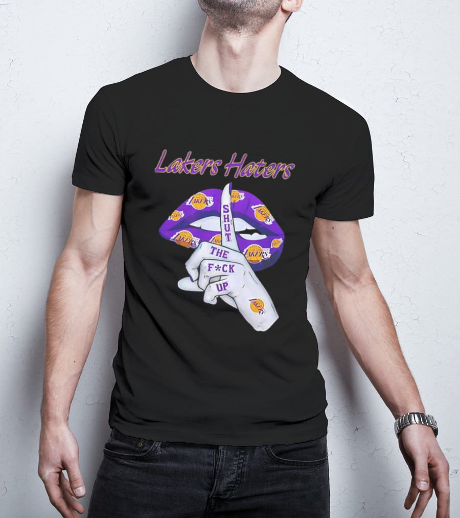 Lakers Haters Shut The F*ck Up Lips Finger Gesture Basketball Theme T-Shirt